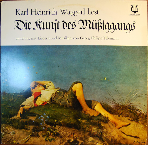 Cover Karl Heinrich Waggerl - Karl Heinrich Waggerl Liest Die Kunst Des Müßiggangs (LP) Schallplatten Ankauf