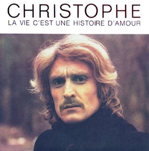 Cover Christophe - La Vie C'est Une Histoire D'amour (7, Single) Schallplatten Ankauf