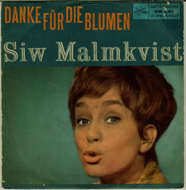 Cover Siw Malmkvist - Danke Für Die Blumen / Wann Kommst Du Wieder (7, Single) Schallplatten Ankauf
