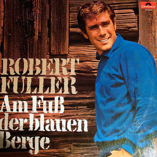 Cover Robert Fuller (3) - Am Fuß Der Blauen Berge (LP, Album) Schallplatten Ankauf