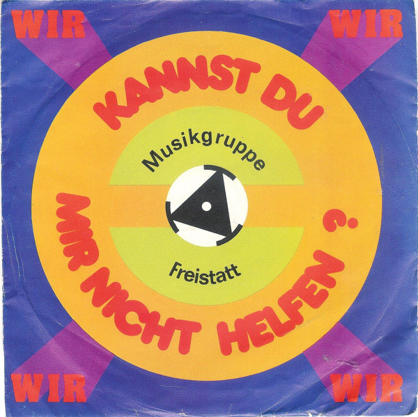 Cover Wir Musikgruppe Wegwende Freistatt* - Kannst Du Mir Nicht Helfen? (7) Schallplatten Ankauf