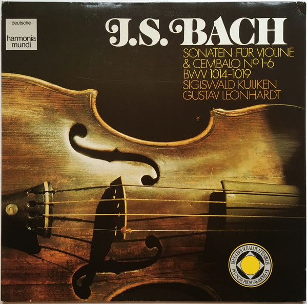 Cover J.S. Bach*, Sigiswald Kuijken, Gustav Leonhardt - Sonaten Für Violine & Cembalo No. 1–6 BWV 1014–1019 (2xLP, Album, RE) Schallplatten Ankauf