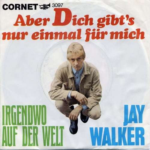 Cover Jay Walker (5) - Aber Dich Gibt's Nur Einmal Für Mich (7, Single) Schallplatten Ankauf