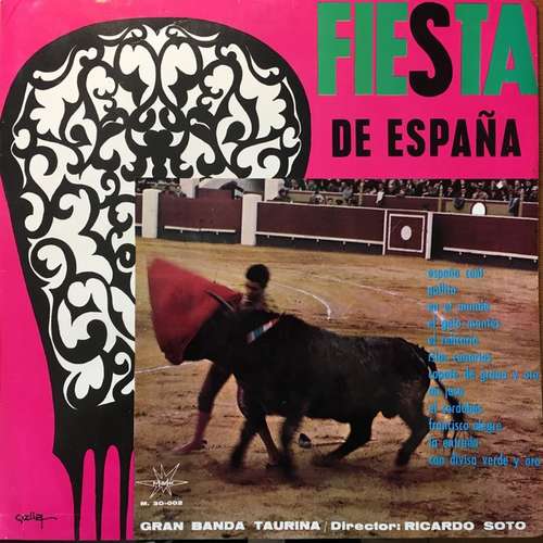Cover Gran Banda Taurina* Director: Ricardo Soto (3) - Fiesta De España (LP, Mono) Schallplatten Ankauf