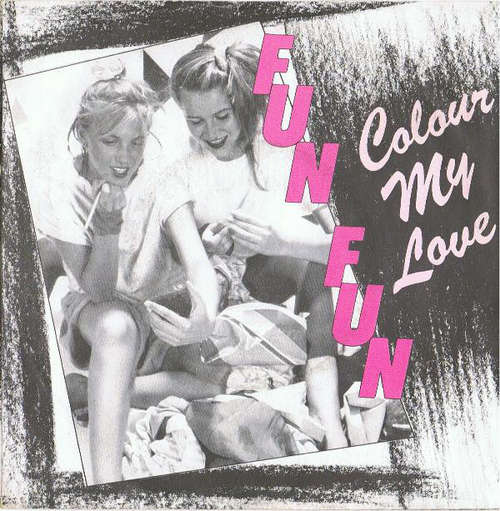 Cover Fun Fun - Colour My Love (7, Single, B/W) Schallplatten Ankauf
