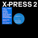 Cover X-Press 2 - Call That Love (12) Schallplatten Ankauf
