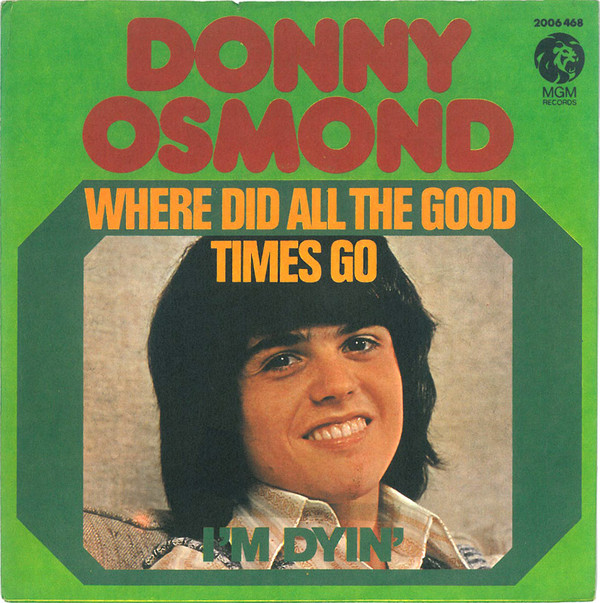 Bild Donny Osmond - Where Did All The Good Times Go (7, Single) Schallplatten Ankauf