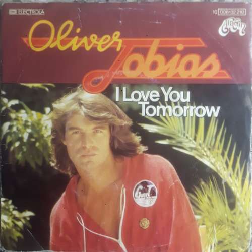 Cover Oliver Tobias - I Love You Tomorrow (7) Schallplatten Ankauf