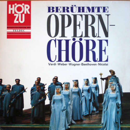 Cover Verdi*, Weber*, Wagner*, Beethoven*, Nicolai* - Berühmte Opernchöre (LP, Comp, Son) Schallplatten Ankauf