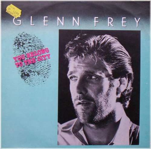 Cover Glenn Frey - You Belong To The City (12, Maxi) Schallplatten Ankauf