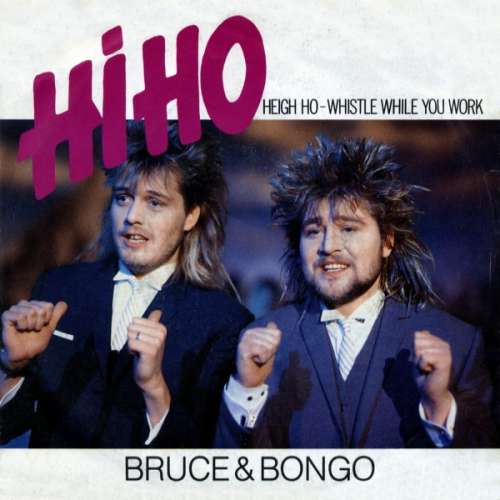 Cover Bruce & Bongo - Hi Ho - Heigh Ho - Whistle While You Work (7, Single) Schallplatten Ankauf