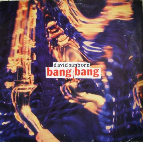 Cover David Sanborn - Bang Bang (12) Schallplatten Ankauf