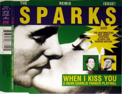 Cover Sparks - When I Kiss You (I Hear Charlie Parker Playing) The Remix Issue! (CD, Maxi) Schallplatten Ankauf