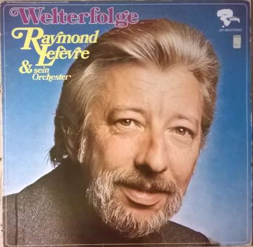 Cover Raymond Lefèvre & Sein Orchester* - Welterfolge (LP, Album) Schallplatten Ankauf