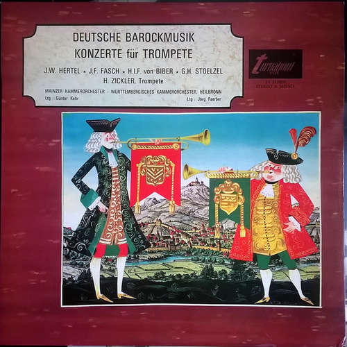 Cover J.W. Hertel*, J.F. Fasch*, G.H. Stoelzel*, H.I.F. Von Biber*, H. Zickler* - Deutsche Barockmusik - Konzerte Für Trompete (LP, Mono) Schallplatten Ankauf