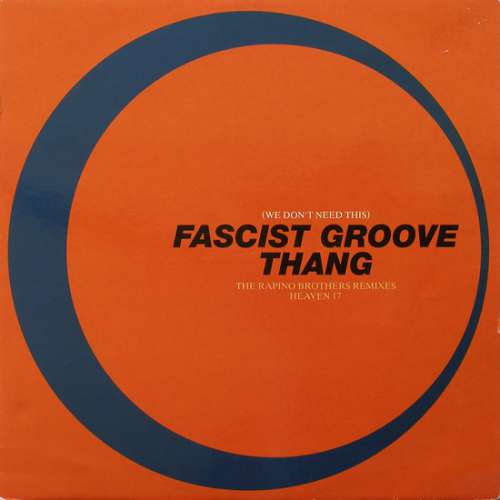 Cover Heaven 17 - (We Don't Need This) Fascist Groove Thang (The Rapino Brothers Remixes) (12) Schallplatten Ankauf