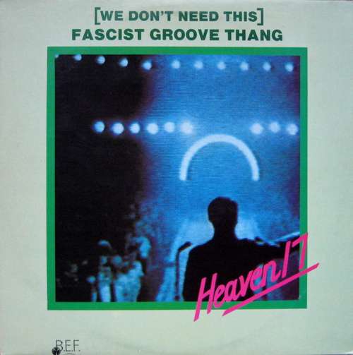 Cover Heaven 17 - (We Don't Need This) Fascist Groove Thang (12, Single) Schallplatten Ankauf