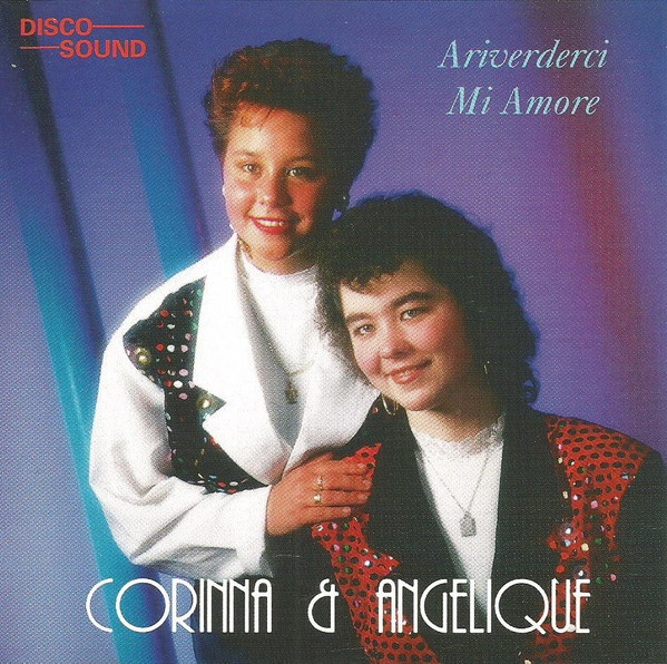 Cover Corinna* & Angelique* - Arriverderci Mi Amor (CD, Album) Schallplatten Ankauf