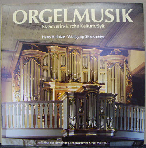 Cover Hans Heintze • Wolfgang Stockmeier - Orgelmusik St.-Severin-Kirche Keitum/Sylt (LP) Schallplatten Ankauf