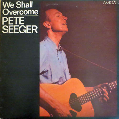 Cover Pete Seeger - We Shall Overcome (LP, Album, RE, blu) Schallplatten Ankauf