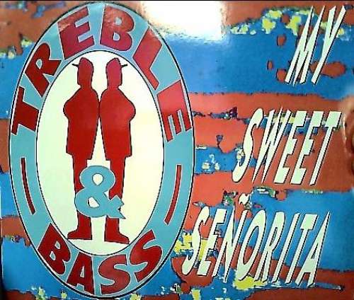 Cover Treble & Bass - My Sweet Señorita (12, Maxi) Schallplatten Ankauf