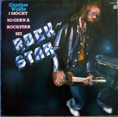 Cover Günther Wölfle - I Möcht So Gern A Rockstar Sei (LP, Album) Schallplatten Ankauf