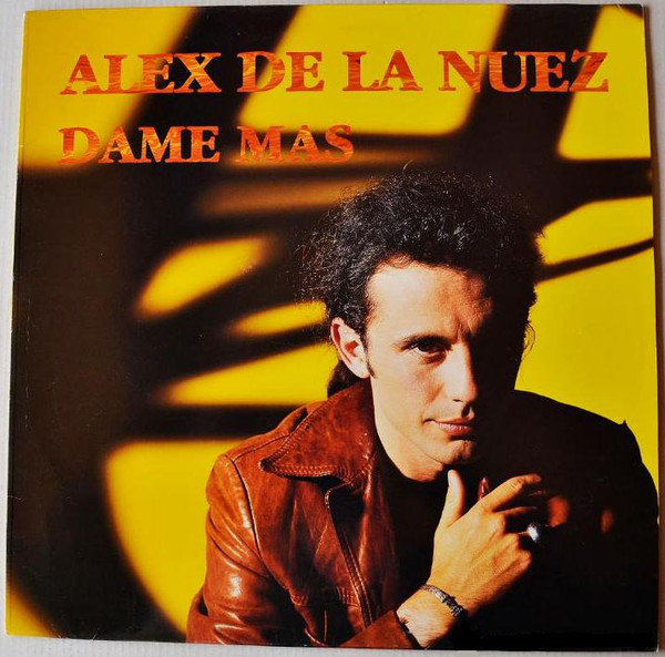Cover Alex De La Nuez - Dame Mas (12, Maxi) Schallplatten Ankauf