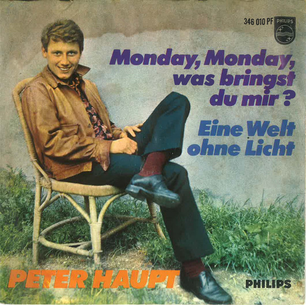 Cover Peter Haupt - Monday, Monday, Was Bringst Du Mir? (7, Single, Mono) Schallplatten Ankauf