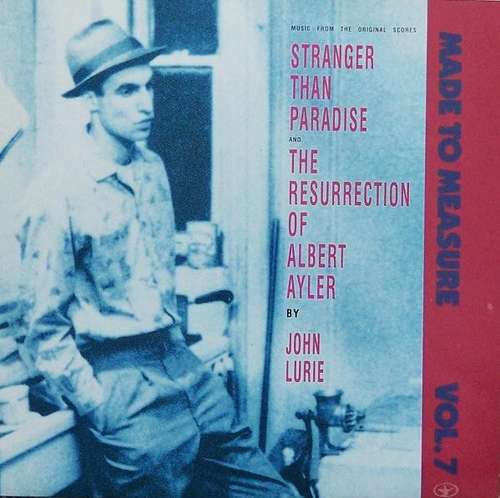 Cover John Lurie - Stranger Than Paradise And The Resurrection Of Albert Ayler (Music From The Original Scores) (LP, Album) Schallplatten Ankauf
