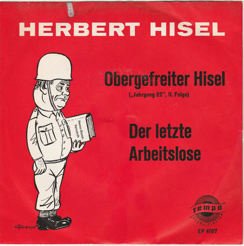 Cover Herbert Hisel - Obergefreiter Hisel („Jahrgang 22“, II. Folge) / Der Letzte Arbeitslose (7, EP, Mono, RE) Schallplatten Ankauf