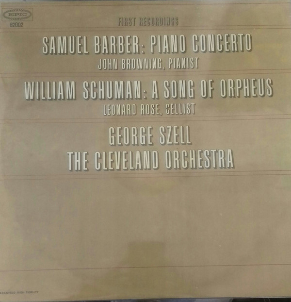 Cover Samuel Barber / William Schuman - George Szell, The Cleveland Orchestra - Piano Concerto / A Song Of Orpheus (LP) Schallplatten Ankauf