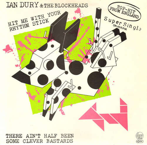 Cover Ian Dury & The Blockheads* - Hit Me With Your Rhythm Stick / There Ain't Half Been Some Clever Bastards (12, Single) Schallplatten Ankauf