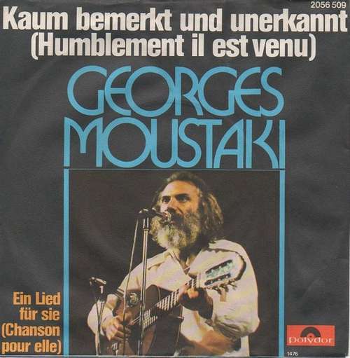 Cover Georges Moustaki - Kaum Bemerkt Und Unerkannt (Humblement Il Est Venu) (7, Single) Schallplatten Ankauf