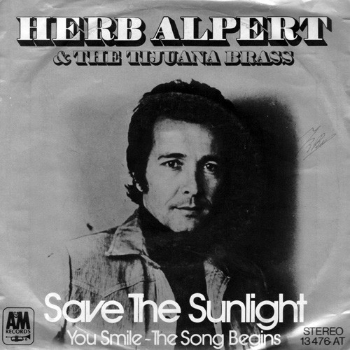 Bild Herb Alpert & The Tijuana Brass - Save The Sunlight (7, Single) Schallplatten Ankauf