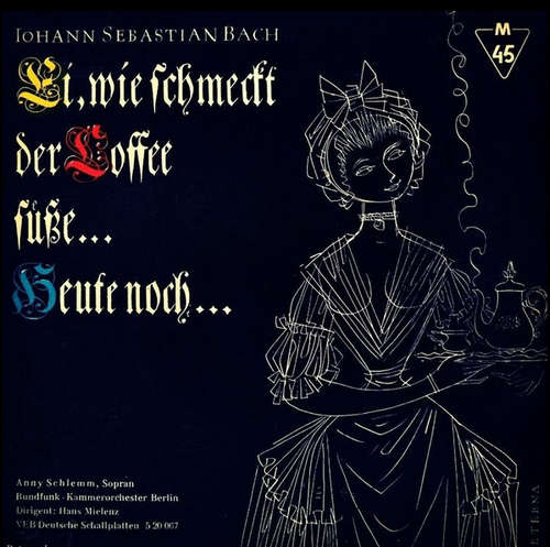 Cover Johann Sebastian Bach - Ei, Wie Schmeckt Der Coffee Süße... / Heute Noch... (7, Mono, RE) Schallplatten Ankauf