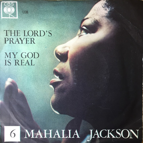 Cover Mahalia Jackson - The Lord's Prayer / My God Is Real (7, Single) Schallplatten Ankauf