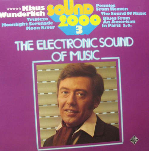 Cover Klaus Wunderlich - Sound 2000 3 The Electronic Sound Of Music (LP, Album) Schallplatten Ankauf