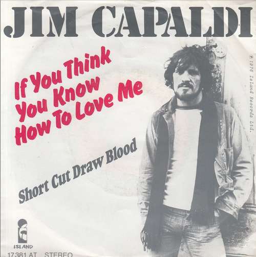 Cover Jim Capaldi - If You Think You Know How To Love Me (7, Single) Schallplatten Ankauf