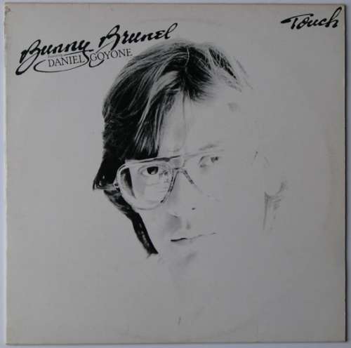 Cover Bunny Brunel Featuring Daniel Goyone - Touch (LP, Album) Schallplatten Ankauf