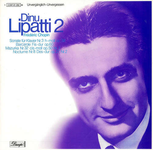 Cover Chopin* - Dinu Lipatti - Dinu Lipatti 2 - Sonate Für Klavier Nr 3 H-moll Op.58 / Barcarole Fis-dur Op.60 / Mazurka Nr.32 Cis-moll Op.50 Nr.3 / Nocturne Nr.8 Des-dur Op.27 Nr. 2 (LP, Mono) Schallplatten Ankauf