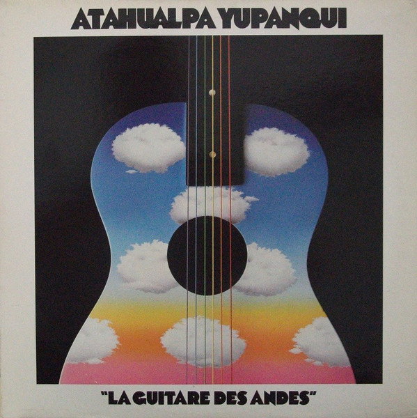 Cover Atahualpa Yupanqui - La Guitare Des Andes (LP, Comp, RE) Schallplatten Ankauf