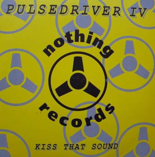 Cover Pulsedriver IV* - Kiss That Sound (10) Schallplatten Ankauf