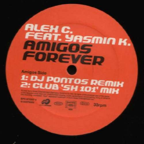 Cover Alex C. Feat. Yasmin K. - Amigos Forever (12) Schallplatten Ankauf