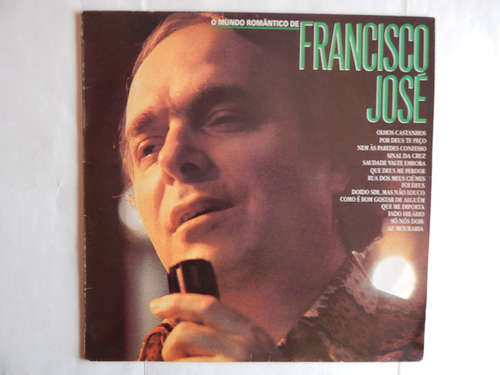 Cover Francisco José - O Mundo Romântico De Francisco José (LP, Comp) Schallplatten Ankauf