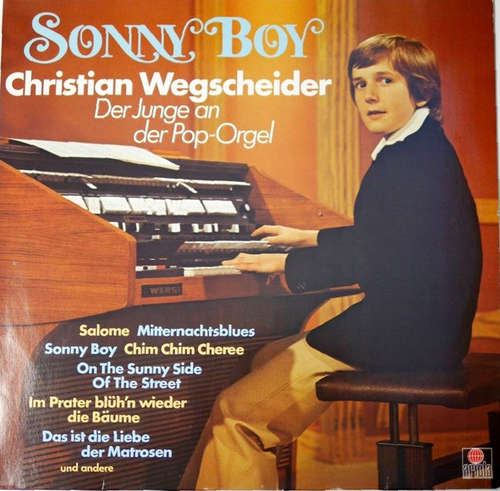 Cover Christian Wegscheider - Sonny Boy - Der Junge An Der Pop-Orgel (LP, Album) Schallplatten Ankauf