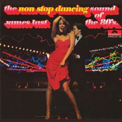 Cover James Last - The Non Stop Dancing Sound Of The 80's (LP, Album) Schallplatten Ankauf