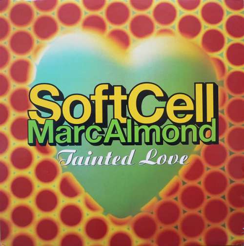 Cover Soft Cell, Marc Almond - Tainted Love '91 (12) Schallplatten Ankauf