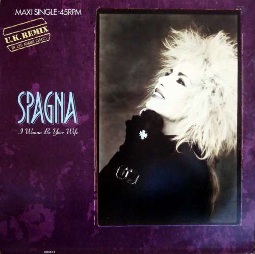 Cover Spagna* - I Wanna Be Your Wife  (U.K. Remix) (12, Maxi) Schallplatten Ankauf