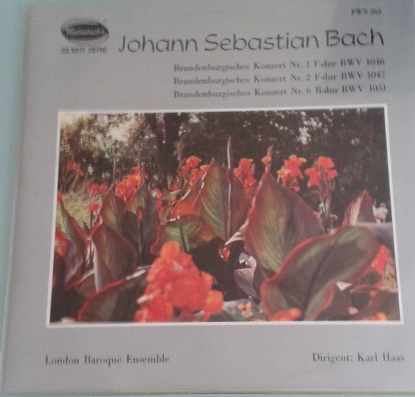 Cover Johann Sebastian Bach, London Baroque Ensemble, Karl Haas - Brandenburgisches Konzert Nr. 1  F-dur BWV 1046-Brandenburgisches Konzert Nr. 2  F-dur BWV 1047-Brandenburgisches Konzert Nr. 6  B-dur BWV 1051 (LP, Album) Schallplatten Ankauf