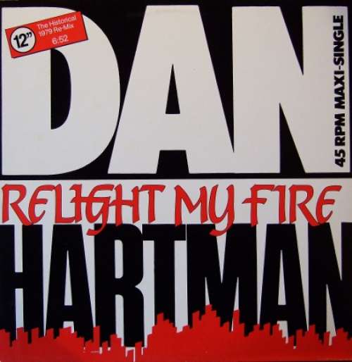 Cover Dan Hartman - Relight My Fire (The Historical 1979 Re-Mix) (12, Maxi) Schallplatten Ankauf